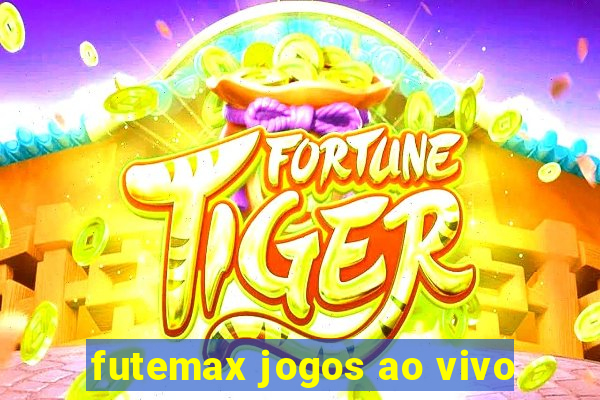 futemax jogos ao vivo